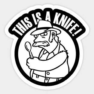 This Is A Knife! Sticker